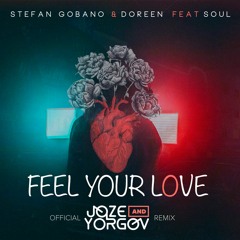 Stefan Gobano & Doreen Feat. Soul - Feel Your Love (Joze n Yorgov Official Remix)
