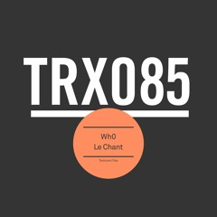 Wh0 - Le Chant [Toolroom Trax]