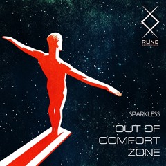 RUNE: Sparkless — «Out Of Comfort Zone» Mix • 2018