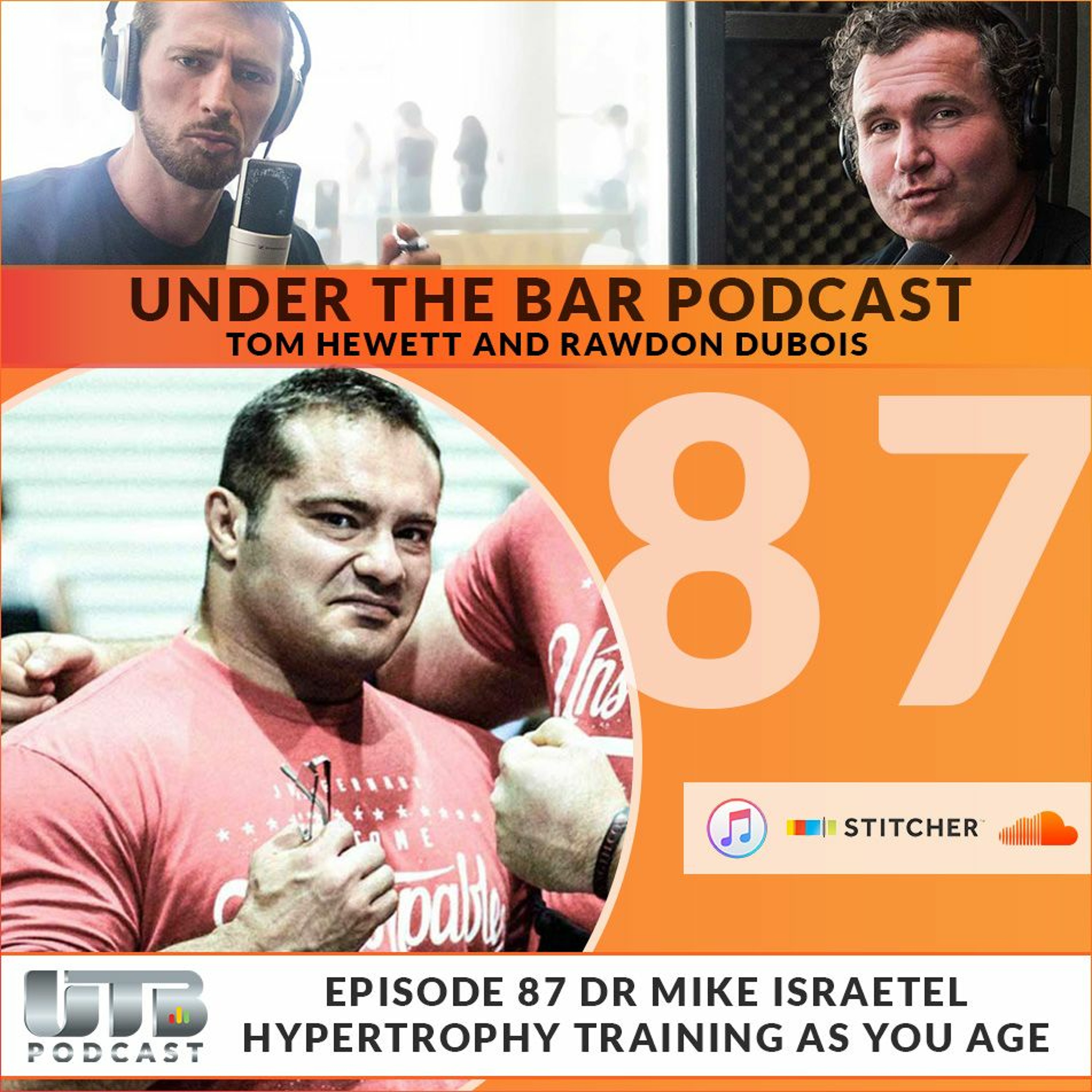 (WARNING EXPLICIT)Dr Mike Israetel - Hypertrophy Training As You Age Ep. 87 of UTB episode artwork