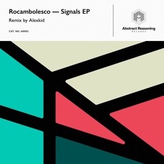 Rocambolesco - Signals (Original Mix)