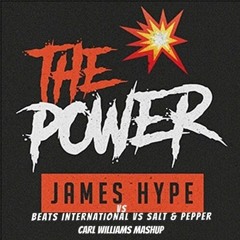 The Power Be Good To Me (Carl Williams MashUp) James Hype Vs Beats International Vs Salt & Pepper