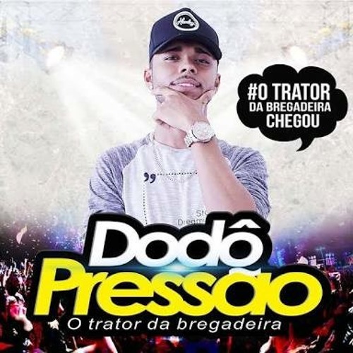 Dodo Pressão - Logo Eu (To Viciado Nesse Amorzinho.mp3