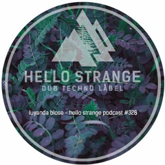 luyanda blose - hello strange podcast #328