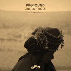Premiere | Pro4ound - Ancient Times - (Golan Zocher Remix) Box4joy