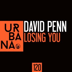 DAVID PENN - LOSING YOU (Radio Edit)128KB/S - Release date  July 2ND 2018