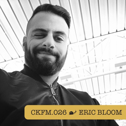 CKFM.026 - Eric Bloom