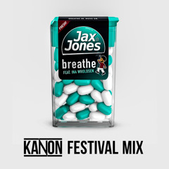 Breathe (KANON Festival Mix) [PLAYED BY JAXX & VEGA]