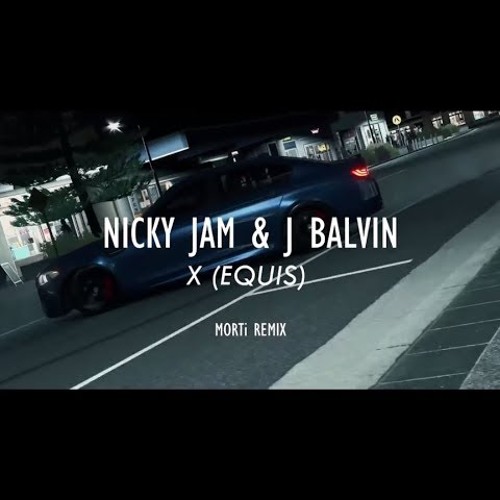 Nicky Jam x J. Balvin - X (EQUIS) (MORTi Remix)