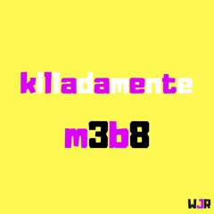 M3B8 - Killadamente [free download]