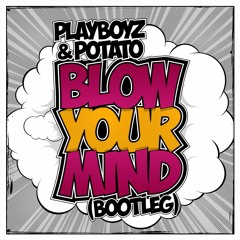 Sturgeon - Blow Your Mind (Playboyz & Potato Remix) (Free Download)