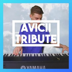 Avicii Piano Mix [Avicii Tribute]