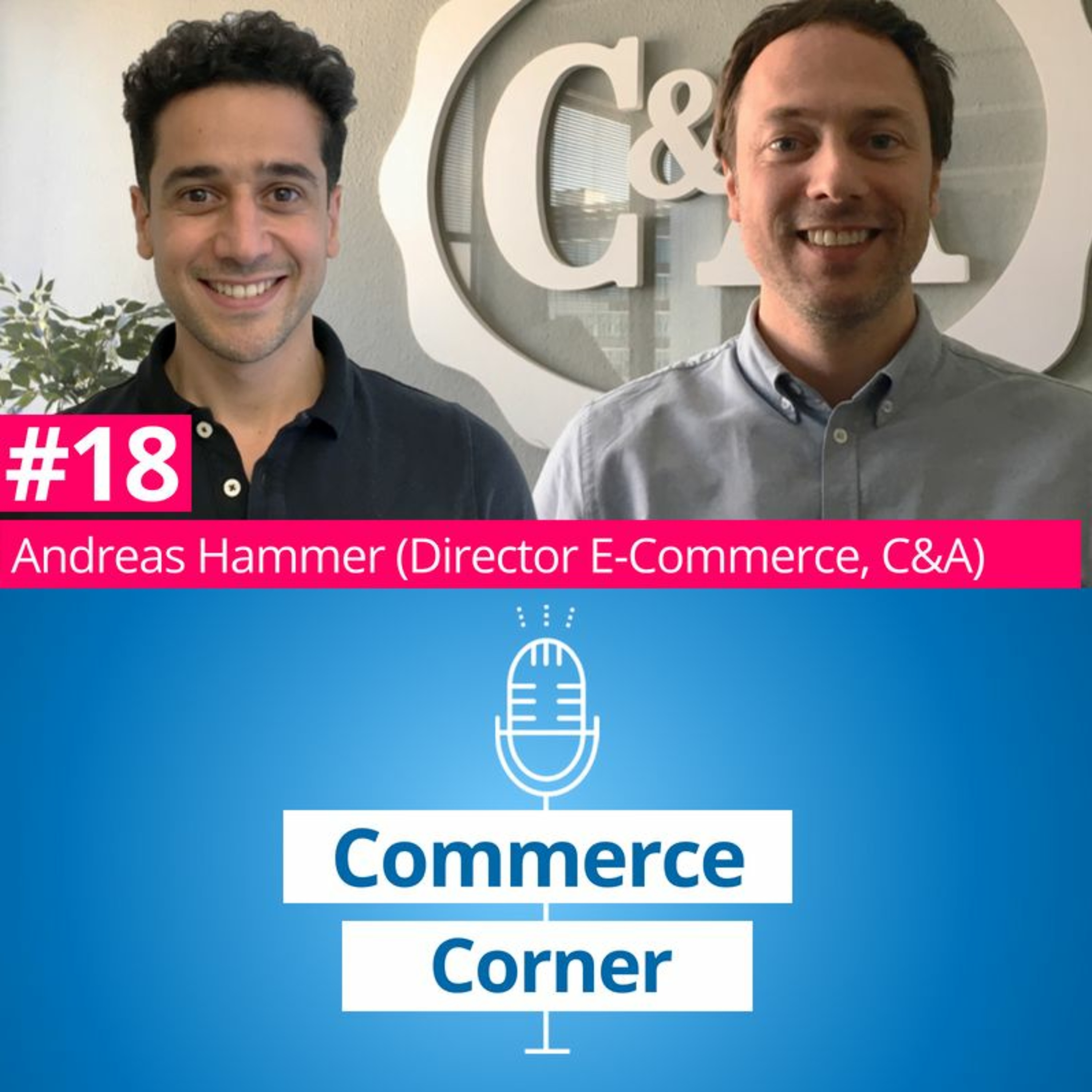 CC#18 Andreas Hammer (E-Commerce Director C&A)