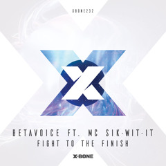 Betavoice ft. MC SIk - Wit - It - Fight To The Finish (Teaser)