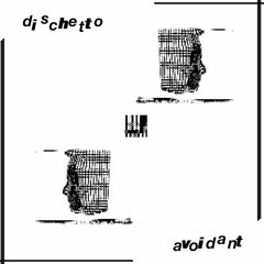 DISCHETTO - Avoidant (Original Mix)