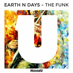 Earth N Days - The Funk (Original Mix)