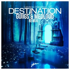 DubVision & Feenixpawl - Destination (GuiigS & Medloud Remix)