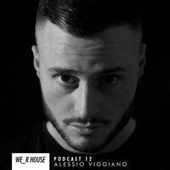 WE_R HouseCast 12 - Alessio Viggiano