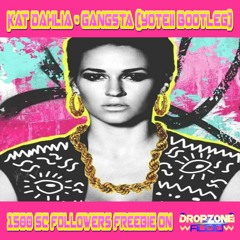 Kat Dahlia - Gangsta (Yoteii Bootleg) - DROPZONE AUDIO FREEBIE