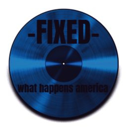 What Happens America- Fixed (Original Mix)