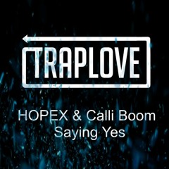 HOPEX & Calli Boom - Saying Yes