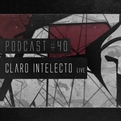 Bassiani invites Claro Intelecto [Live] / Podcast #40