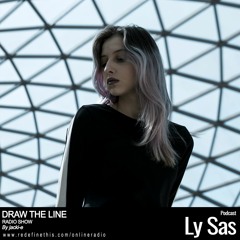#004 Draw the Line Radio Show 04/06/2018 (guest mix Ly Sas, featured EPs Nur Jaber, ANNA, Camea)
