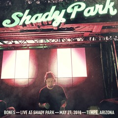 Live @ Shady Park Tempe 5.27.18
