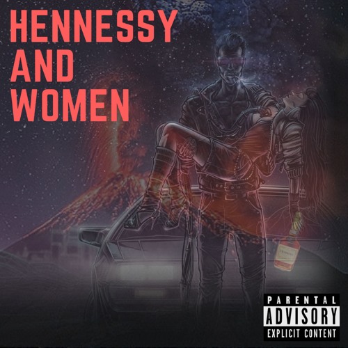 Stream Hennessy And Women By The Official Manikin Listen Online For Free On Soundcloud