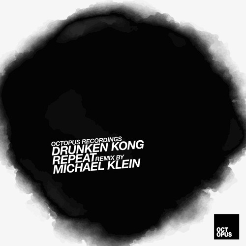 Drunken Kong - Repeat - Octopus Recordings - OCT132
