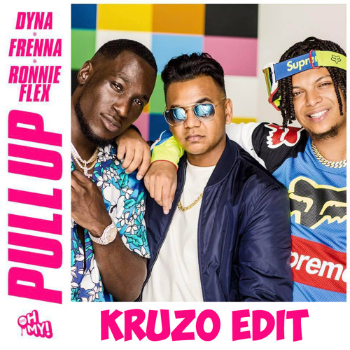 Dyna X Frenna X Ronnie Flex - Pull Up (Kruzo Edit)