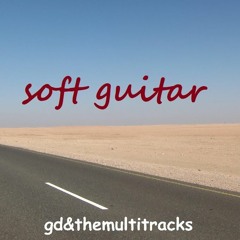 gd&themultitracks: soft guitar