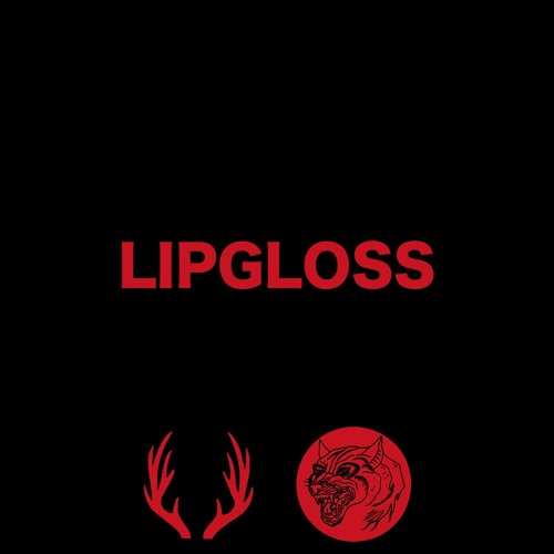 LIPGLOSS [Prod. HOUNDS & YUNG NINO]