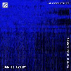 Daniel Avery - NTS Radio (22nd May 2018)