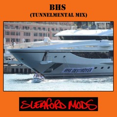 BHS (tunnelmental Mix) Sleaford Mods