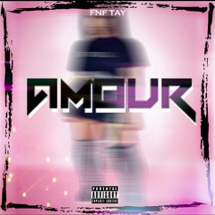 FNF Tay- Amour