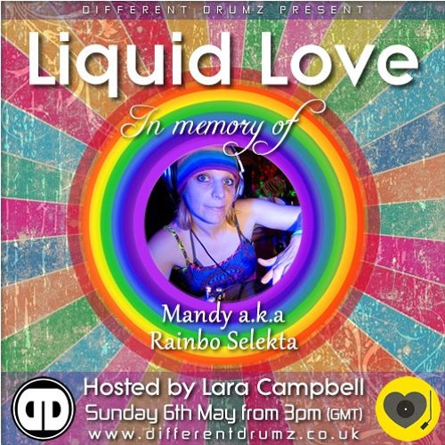 Lara Campbell Presents: Liquid Love in memory of Rainbo Selekta | Different Drumz Radio (06,05,18)