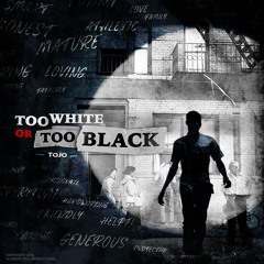 Too White or Too Black