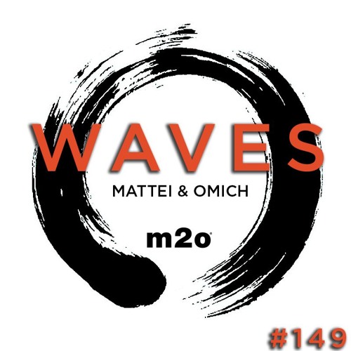 Waves#149 Special IMS Ibiza Edition - m2o Radio (IT) by Mattei & Omich / 02.06.18 (Download)