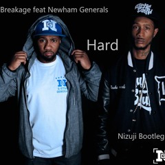 Breakage - Hard (ft. Newham Generals) {Nizuji Bootleg} [Click Buy for Free Download]