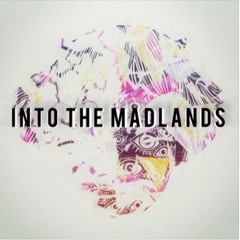 Into The Madlands - May 2018 - Frisky Radio