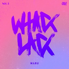 Maru - Whack Lack Vol. 2 [OUT NOW]