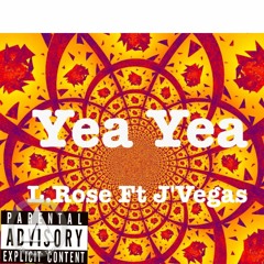 L ROSE FT J VAGES - YEA YEA
