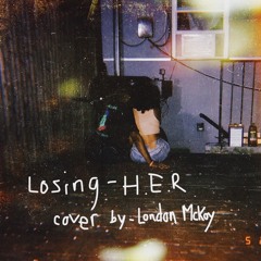 Losing -H.E.R Cover by London Mckoy