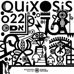 Codex Naturae Guest Mix 022: Quixosis