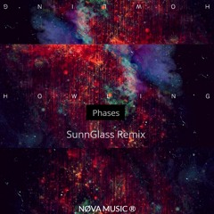 Howling - Phases (SunnGlass Remix)