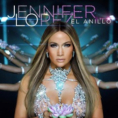 El Anillo - Jennifer Lopez Feat Gerardo Del Valle [DJ Mago Remix]