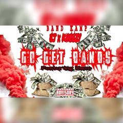 EJ x KNeezy Ft Maxo -  Go Get Bands