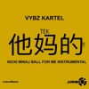 Vybz Kartel Tek 他妈的 Nicki Minaj Ball For Me Instru Jnrjrmxx Mp3
