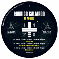 A1. Rodrigo Gallardo - El Abuelo Ft. Fernando Milagros (Original Mix). NAZCA005 (192 Kbps)